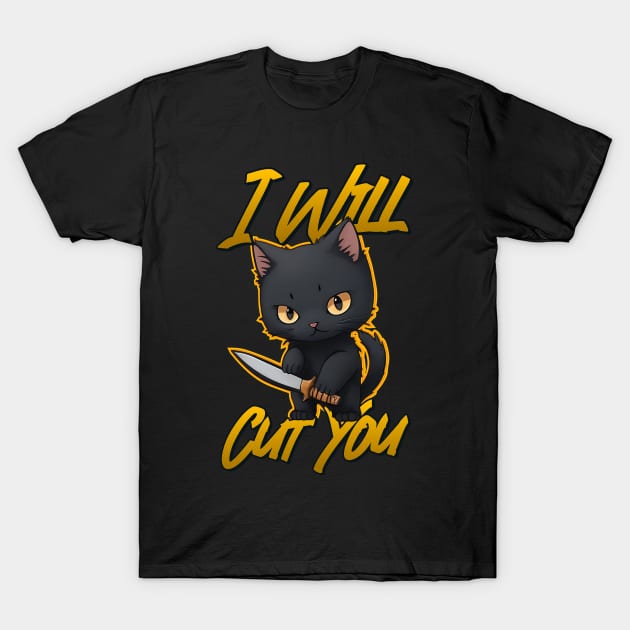 I will cut you T-Shirt by SergioCoelho_Arts